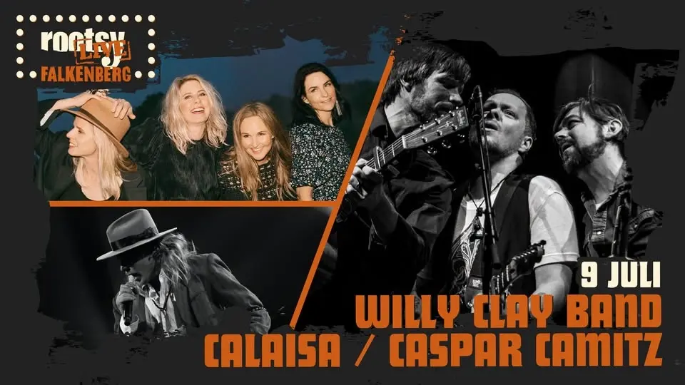 Willy Clay Band + Calaisa + Caspar Camitz