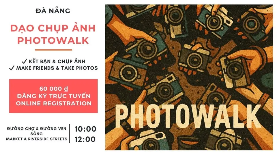 📸 Gặp gỡ thân mật & buổi đi dạo chụp ảnh / Make friends & Photowalk Meetup