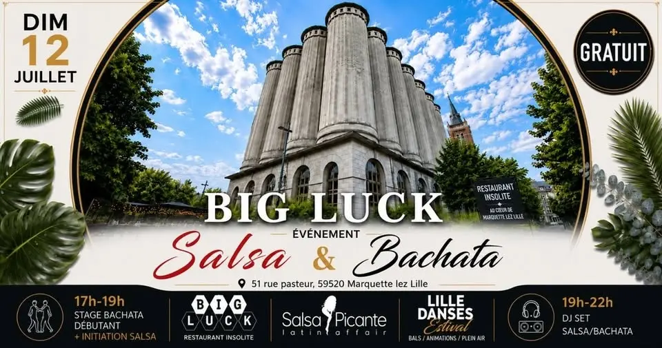 🏭 Big Luck |   Soirée Salsa Bachata & Stage Bachata Gratuit dans une Ancienne Usine 🍺🎲