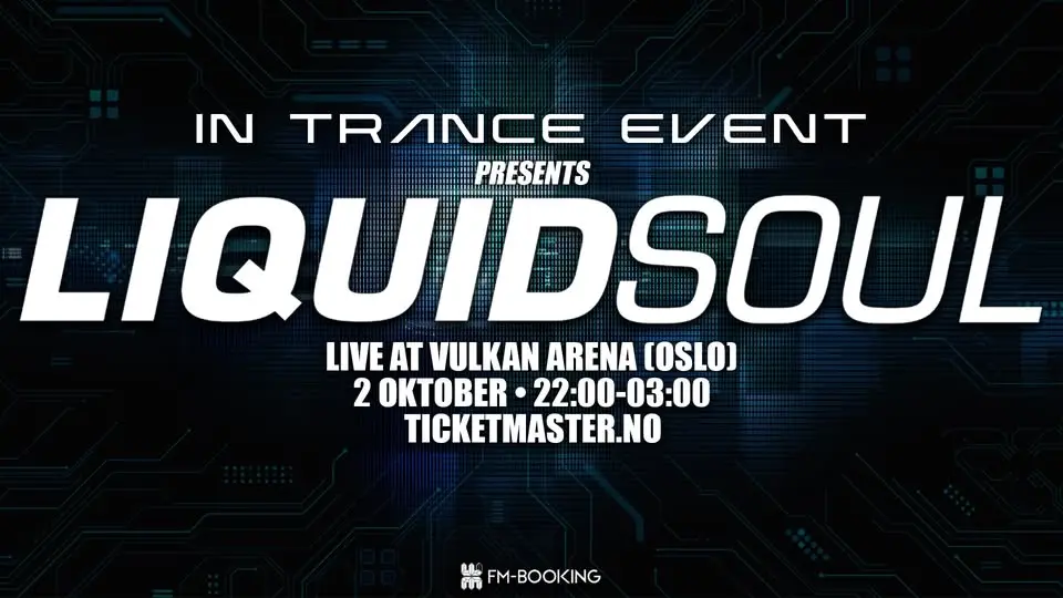 Liquid Soul @ Vulkan Arena (Oslo)