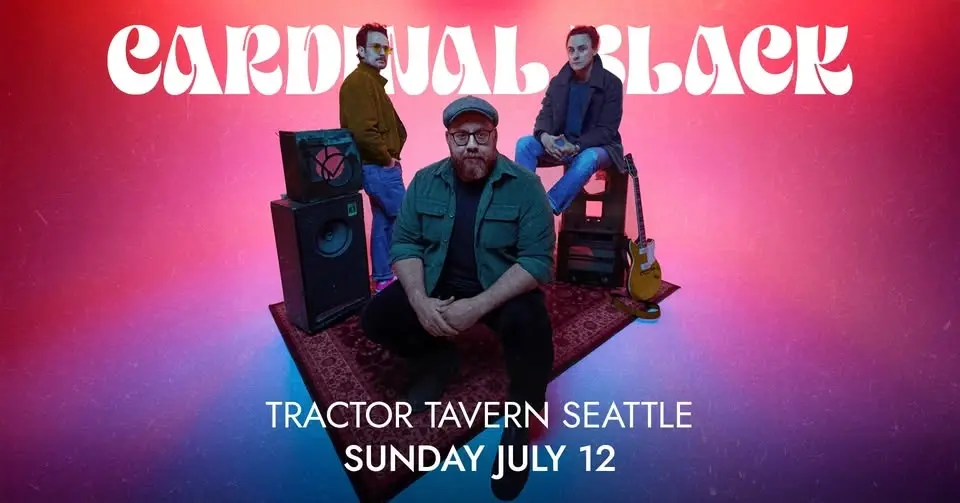 Cardinal Black | Tractor Tavern, Seattle | July 12