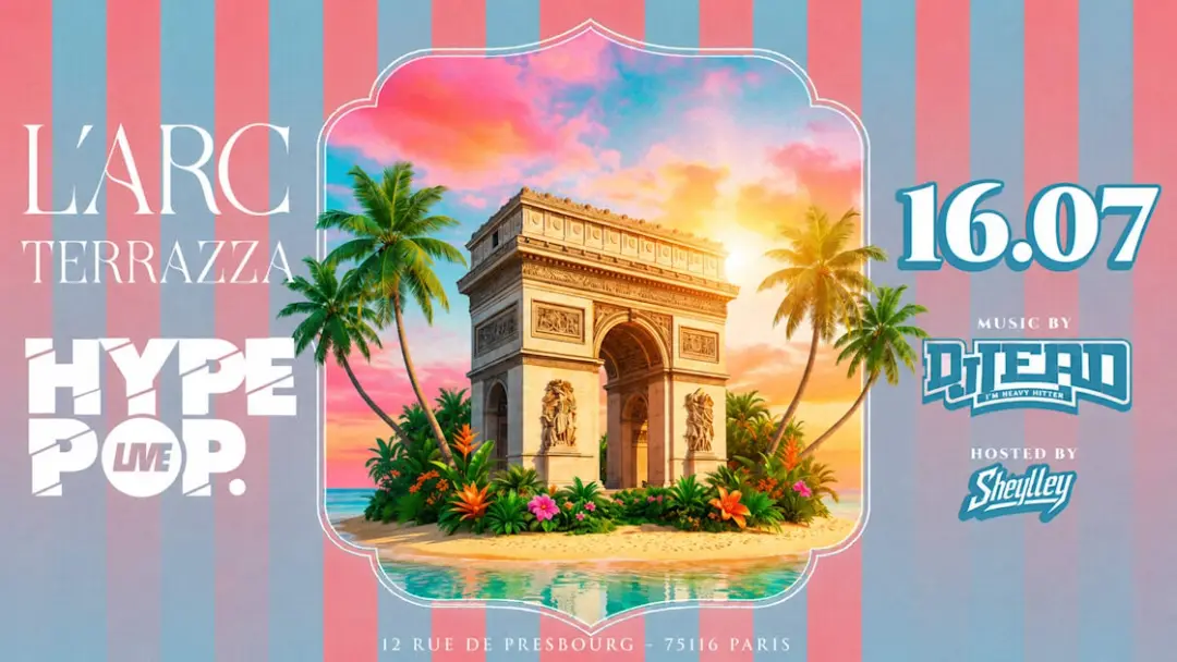 Hype Pop @ L'arc Paris - Jeudi 16 Juillet