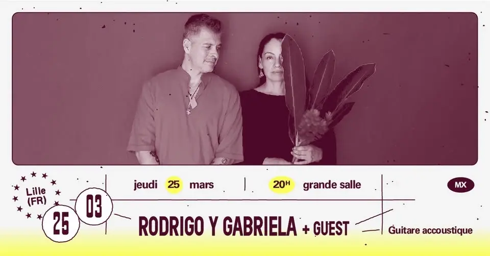 Rodrigo y Gabriela + Guest • L'Aéronef