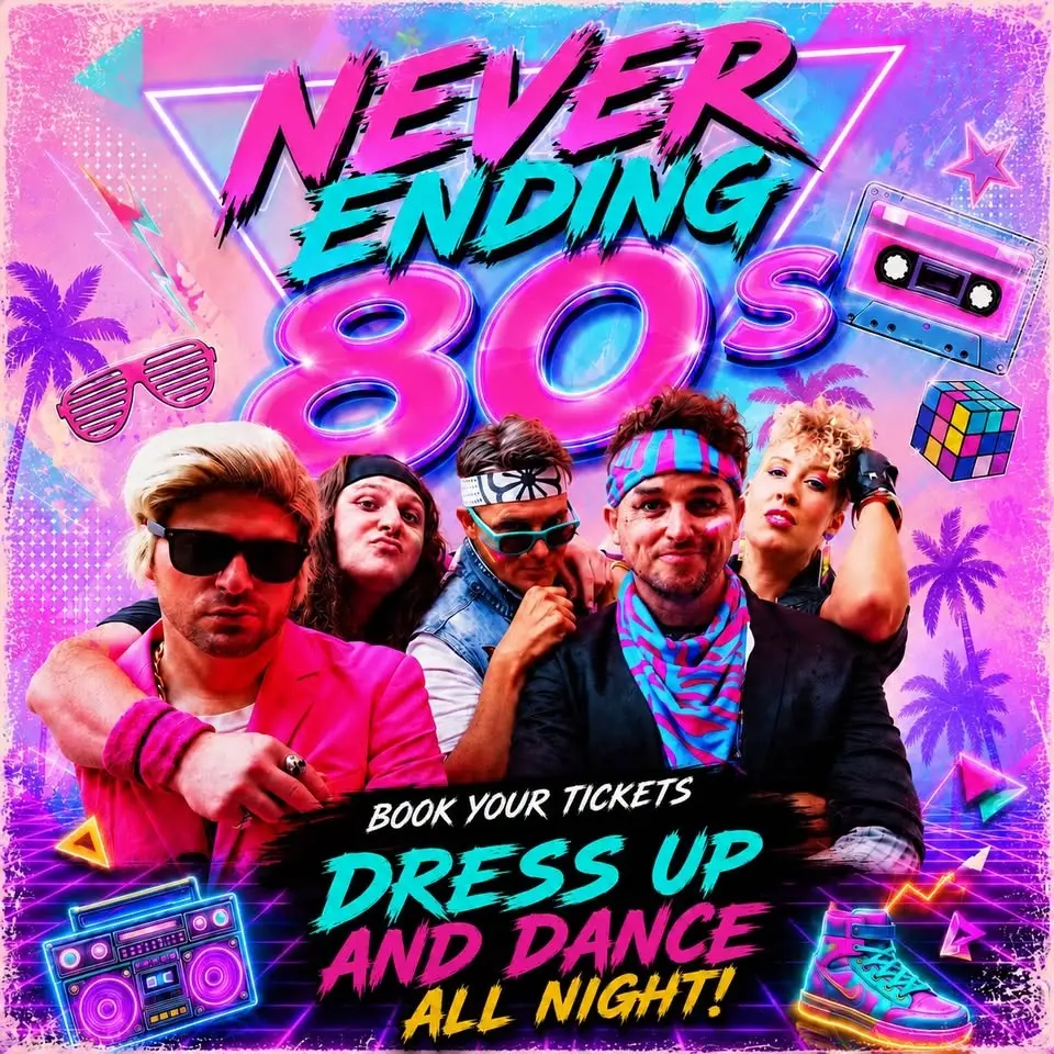 NEVER ENDING 80s - DRESS UP PARTY - ORAN PARK HOTEL