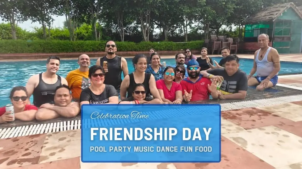 Friendship Day Celebration: Food - Pool - Music - Dance