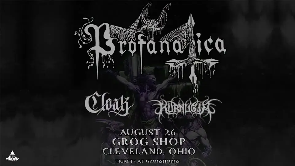 Profanatica w/ Cloak and Kurnugia at Grog Shop