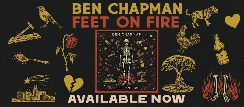 Ben Chapman: Feet On Fire Tour at Steel Creek