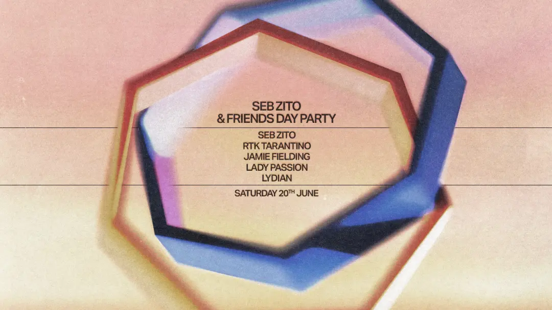 Seb Zito & Friends: Day & Night Party with RTK Tarantino, Jamie Fielding, Lady Passion, Lydian