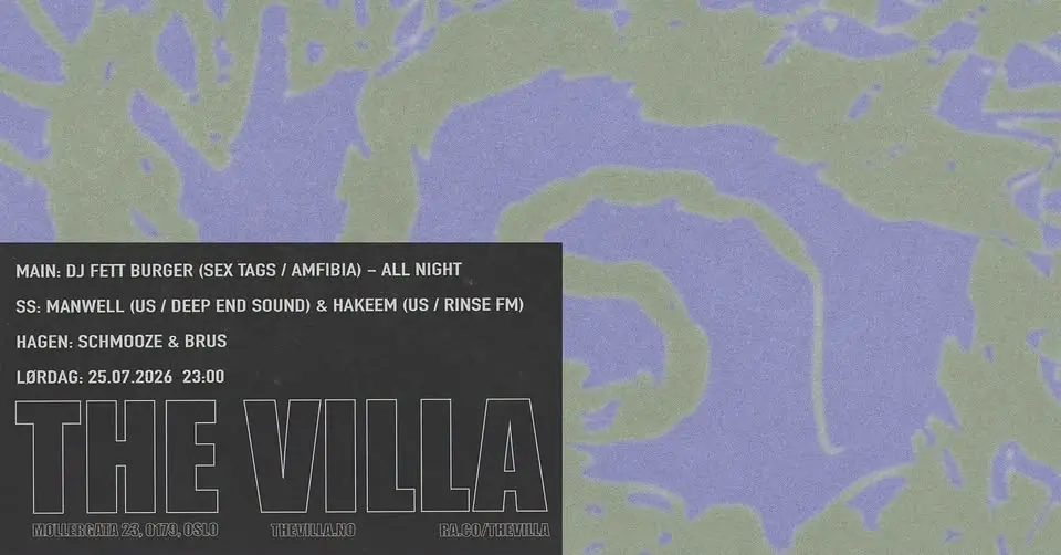 DJ Fett Burger (Sex Tags) / SS: Manwell & Hakeem (US) / Hagen: Schmooze & Brus / THE VILLA 