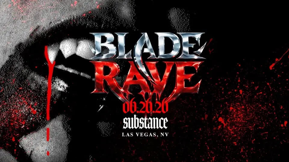 SUBSTANCE PRESENTS: BLADE RAVE (21+)