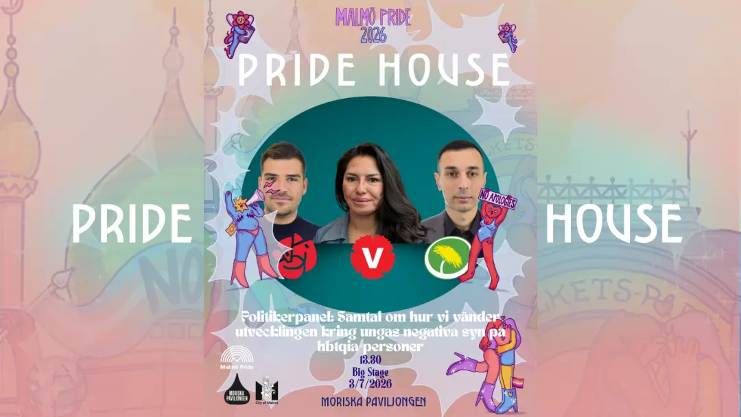 PRIDE HOUSE: Politikerpanel - samtal om hur vi vänder utvecklingen kring ungas negativa syn på HBTQIA+ personer
