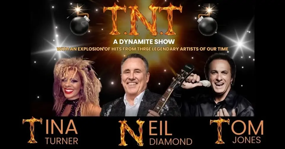 Tina Turner, Neil Diamond & Tom Jones: T.N.T - A Dynamite Show