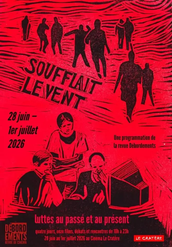 Fête du cinéma : Soufflait le vent... Avec Débordements