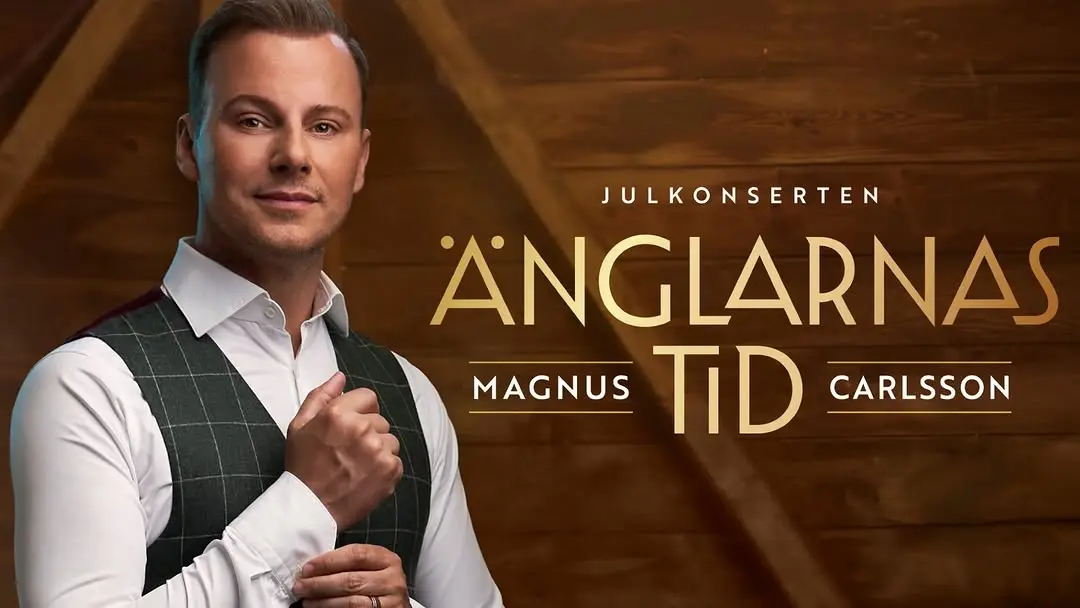 Änglarnas Tid – Julkonserten med Magnus Carlsson