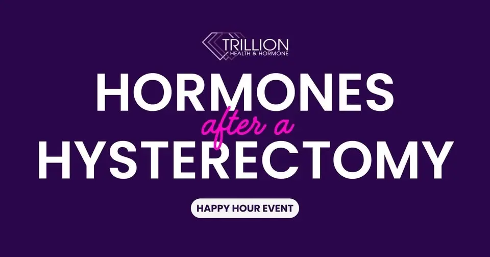 Hormones After a Hysterectomy - A Free Happy Hour Event