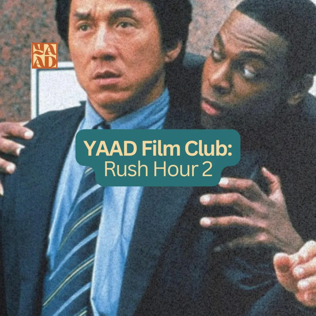 YAAD Film Club: Rush Hour 2 w/ Driftwood (Short Film & Q&A)