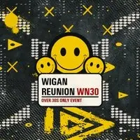 WN30 - Wigan Reunion (30+ Event)