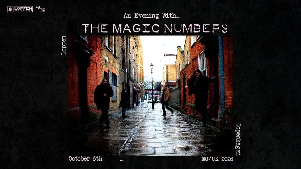 An Evening With: The Magic Numbers (UK) // Loppen