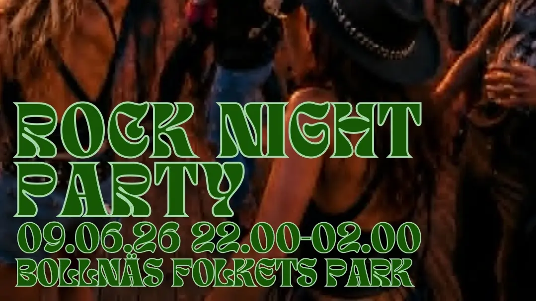 ROCK NIGHT PARTY - Bollnäs Folkets Park 9 juni