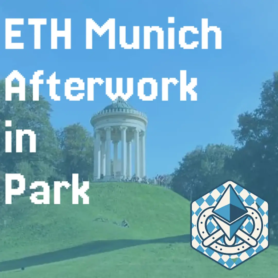 Ethereum Munich #6 🥨 Afterwork in the park
