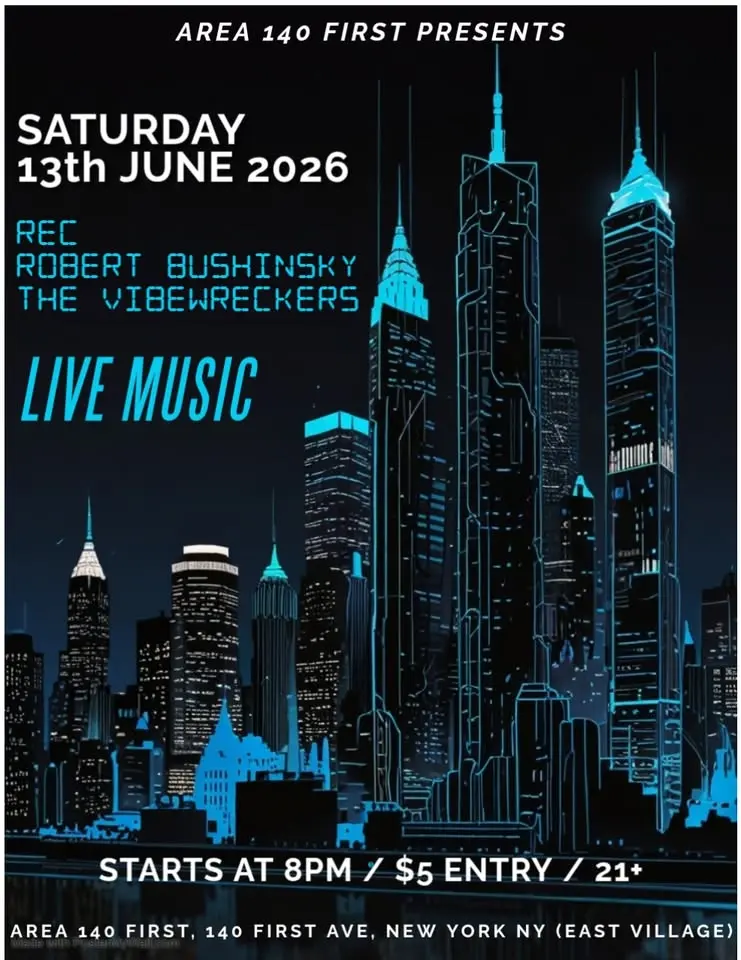 REC~Robert Bushinsky~The Vibewreckers at Area 140 First in New York City