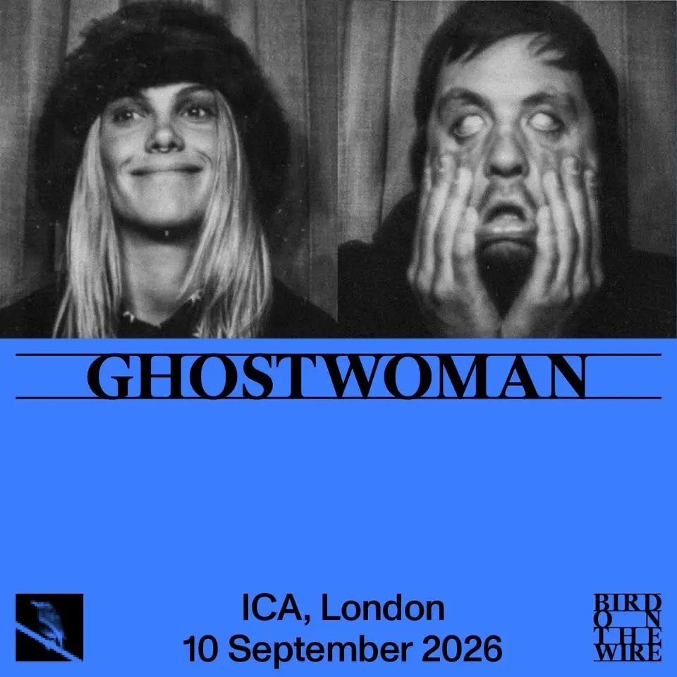 Bird On The Wire presents: GHOSTWOMAN + Desert Liminal | ICA, London