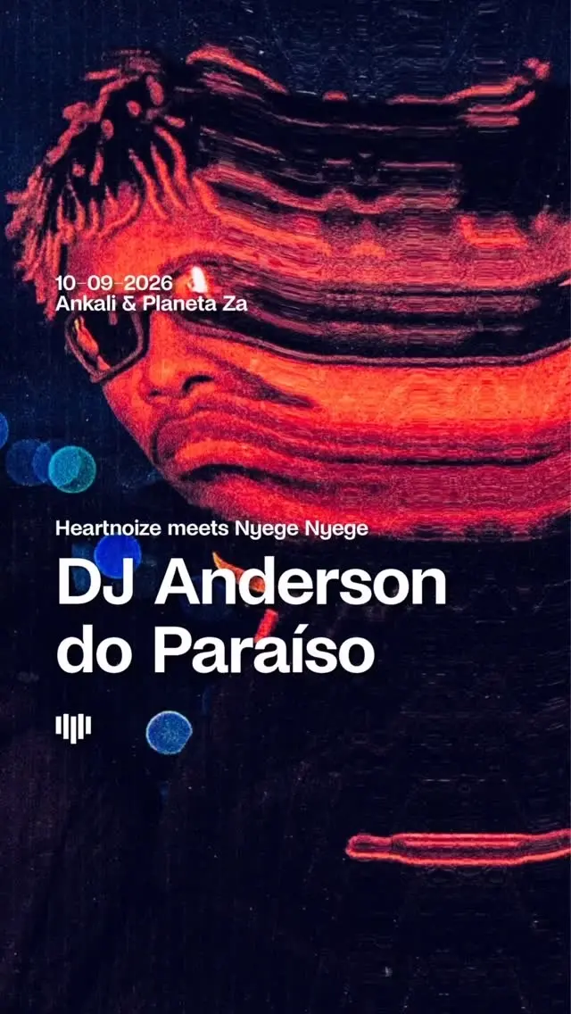 Heartnoize meets Nyege Nyege: DJ Anderson do Paraíso