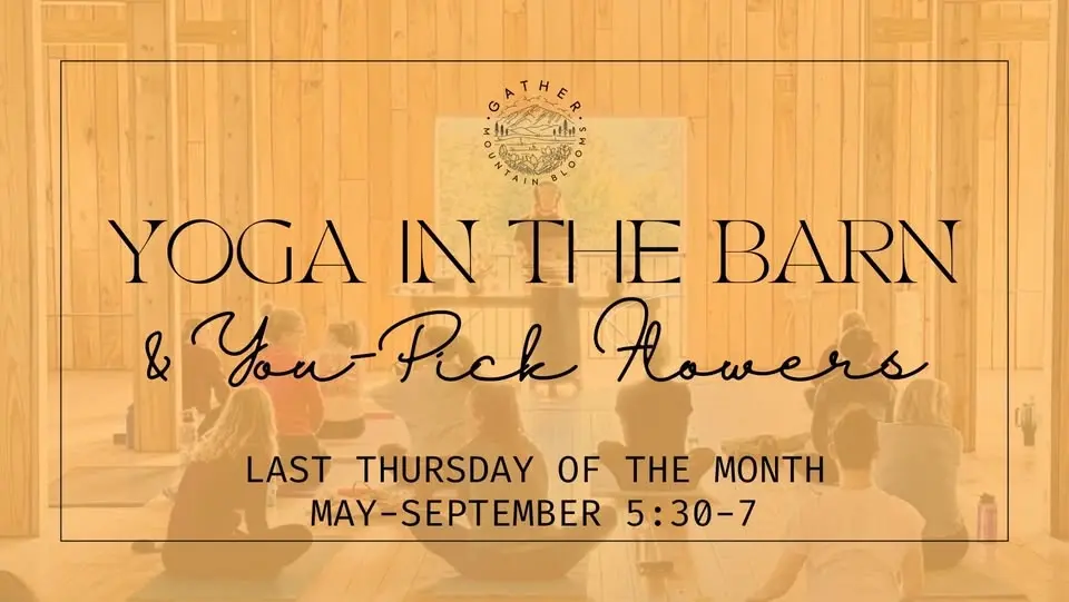 Yoga in the Barn + You-Pick Flowers 