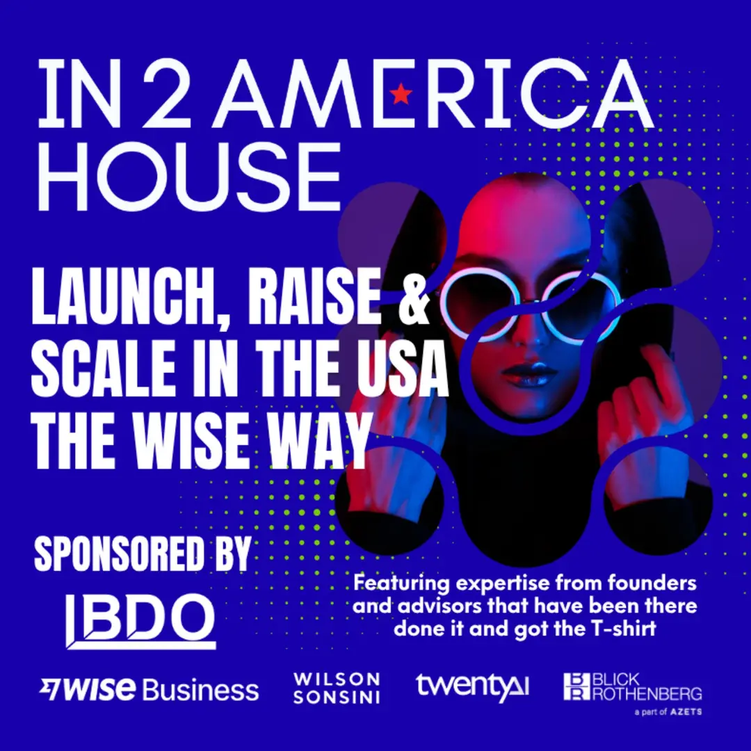 In2America House - Breakfast Panel: The reality of funding, launching and scaling in the USA. Sponsored by BDO