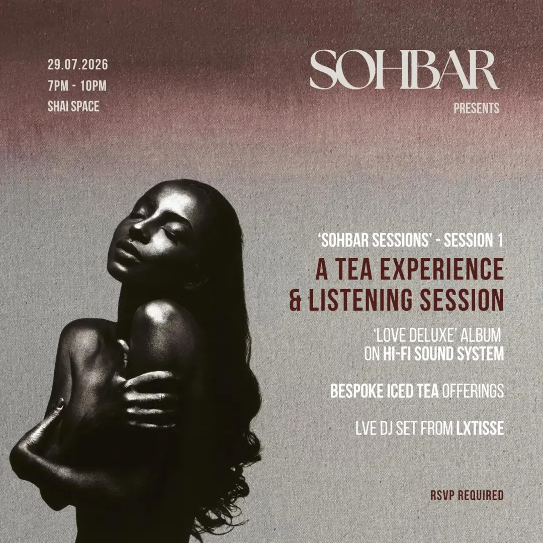 'Sohbar Sessions' - Session 1 - A Tea Experience & Listening Session