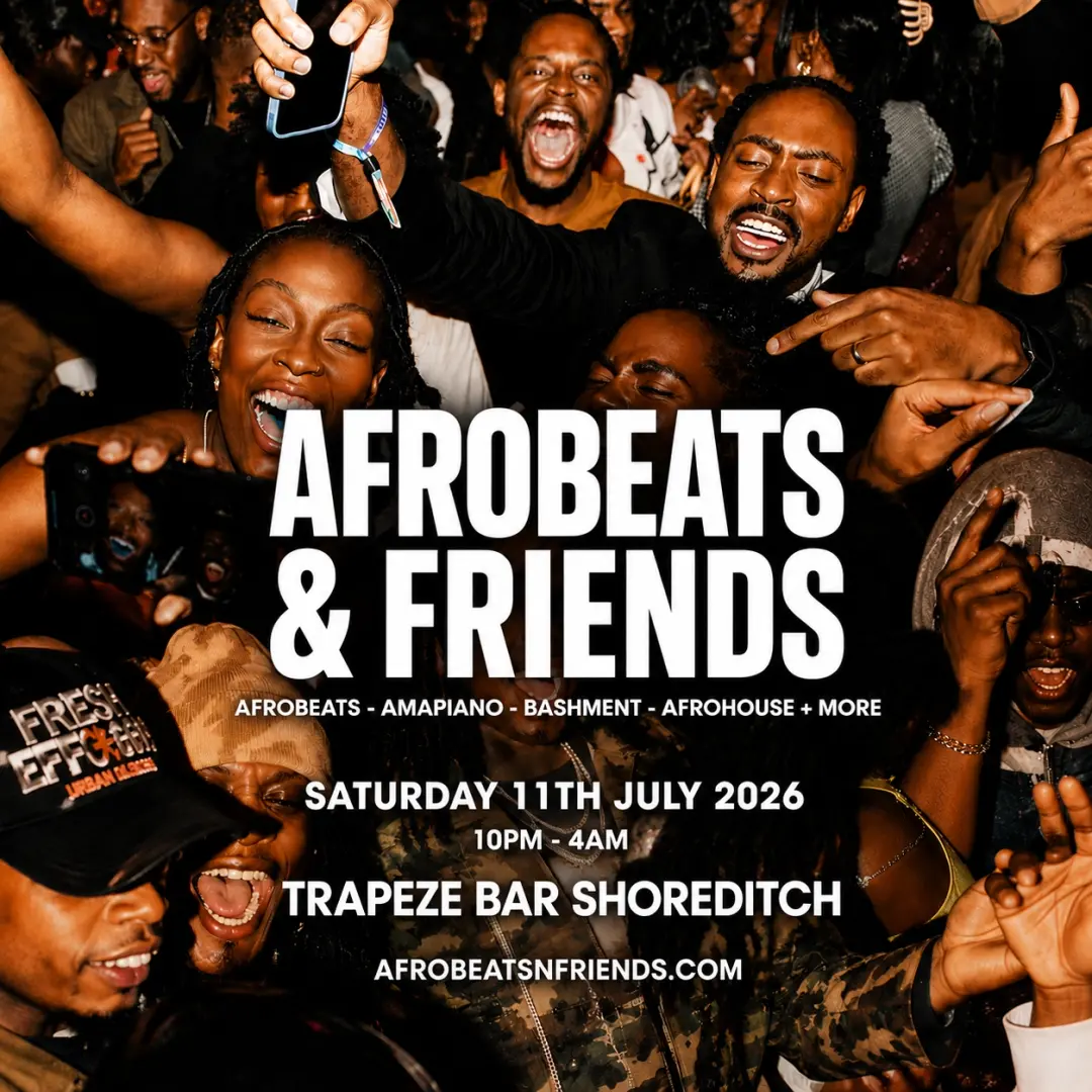 AFROBEATS & FRIENDS - Afrobeats, Amapiano & Bashment in Shoreditch
