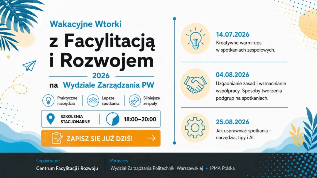 Wakacyjne Wtorki z Facylitacją i Rozwojem na Wydziale Zarządzania PW