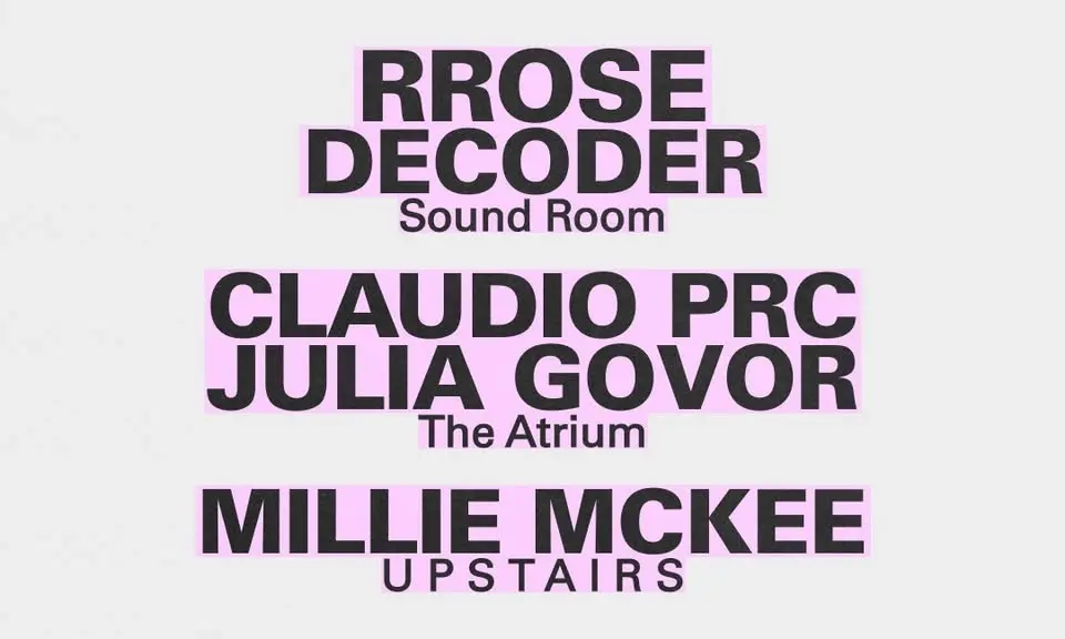 Rrose, Decoder / Claudio PRC, Julia Govor / Millie McKee