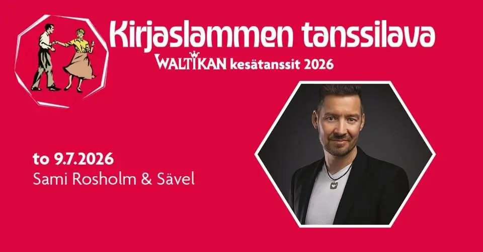Waltikan kesätanssit 9.7.2026 ⎮ Sami Rosholm & Sävel