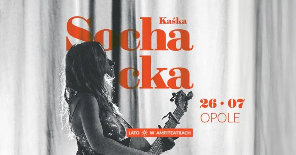 Kaśka Sochacka | Lato ☼ w Amfiteatrach | Opole | SOLD OUT 