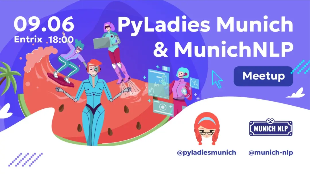 PyLadies & Munich🥨NLP Summer Meetup