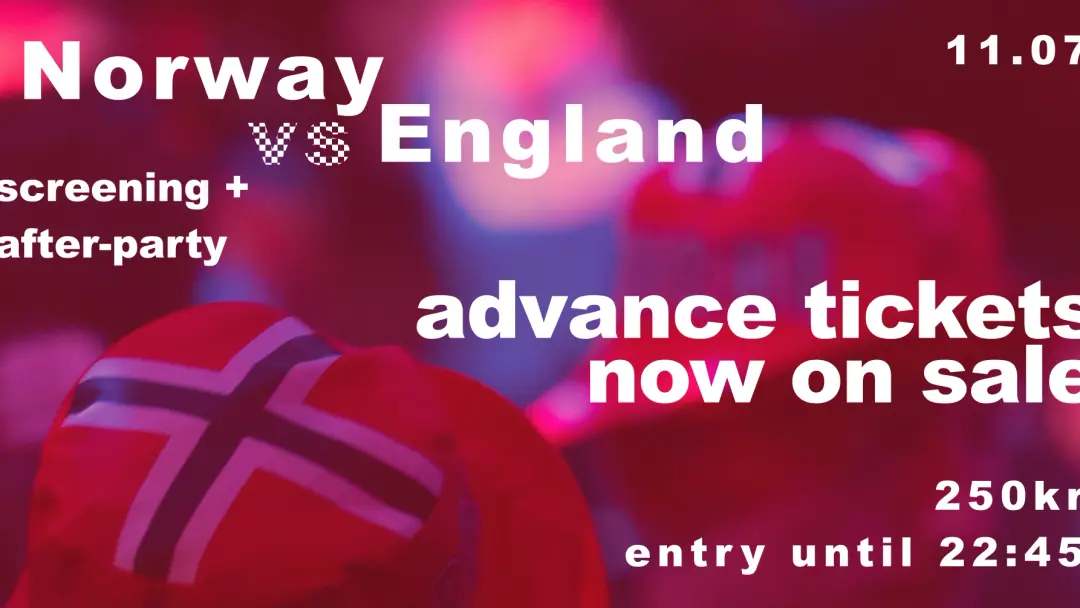 Norway vs England (screening + after-party)