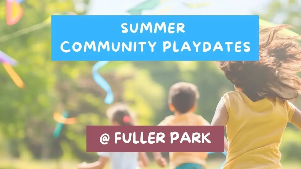 Fuller Park Summer Community Playdate