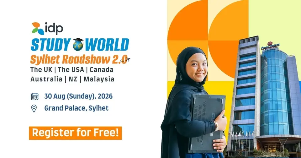 IDP Study World Sylhet Roadshow 2.0 | August 2026
