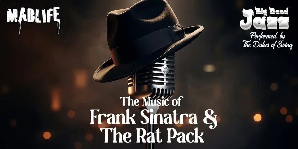 Big Band Jazz — The Music of Frank Sinatra and the Rat Pack | MadLife 2:00
