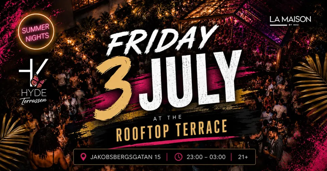 HYDE Stockholm — Fredag 3 Juli