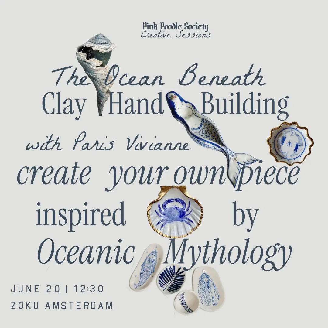 Amsterdam | The Ocean Beneath: A Clay Hand Building Workshop Inspired By Oceanic Mythology with Paris Vivianne