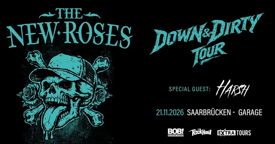 The New Roses | Down & Dirty Tour 2026 | Saarbrücken + Special Guests: Harsh (FR)
