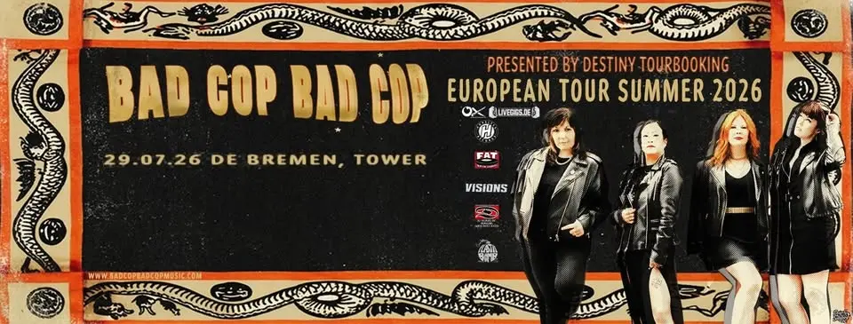 BAD COP BAD COP • European Tour Summer 2026 • Bremen • 29.07.26 • Tower Musikclub