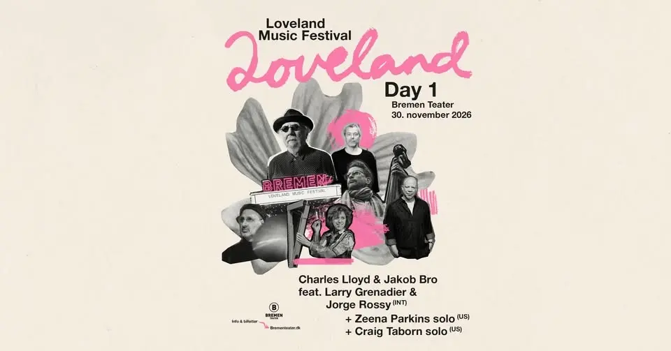 Charles Lloyd, Jakob Bro, Larry Grenadier, Jorge Rossy + Zeena Parkins m.fl. – Loveland Music 2026