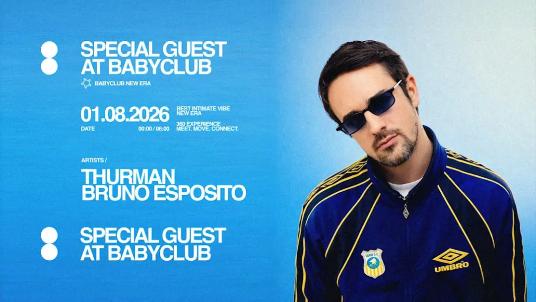 Special Guest At Baby Club : Thurman + Bruno Esposito