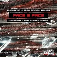 Euphonic Face 2 Face Irish Social Raves