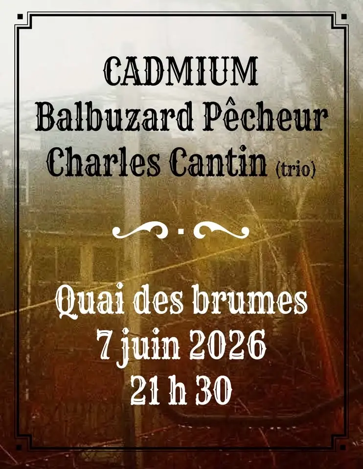 CADMIUM//Balbuzard Pêcheur//Charles Cantin au QDB