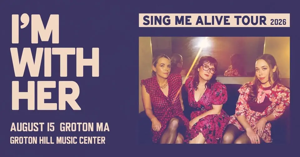 I'm With Her - Sing Me Alive Tour 2026