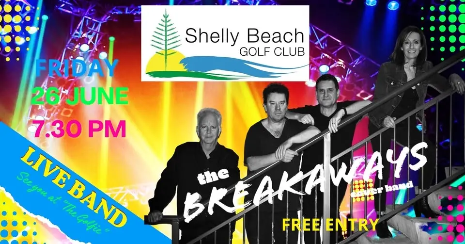 THE BREAKAWAYS  @ Shelly Beach Golf Club 